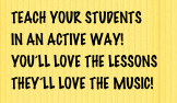 Teach your students

in aN Active way!

You’ll Love the Lessons

They’ll love the music!